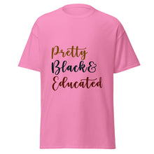 Load image into Gallery viewer, Pretty, Black & Educated