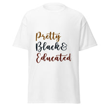 Load image into Gallery viewer, Pretty, Black & Educated